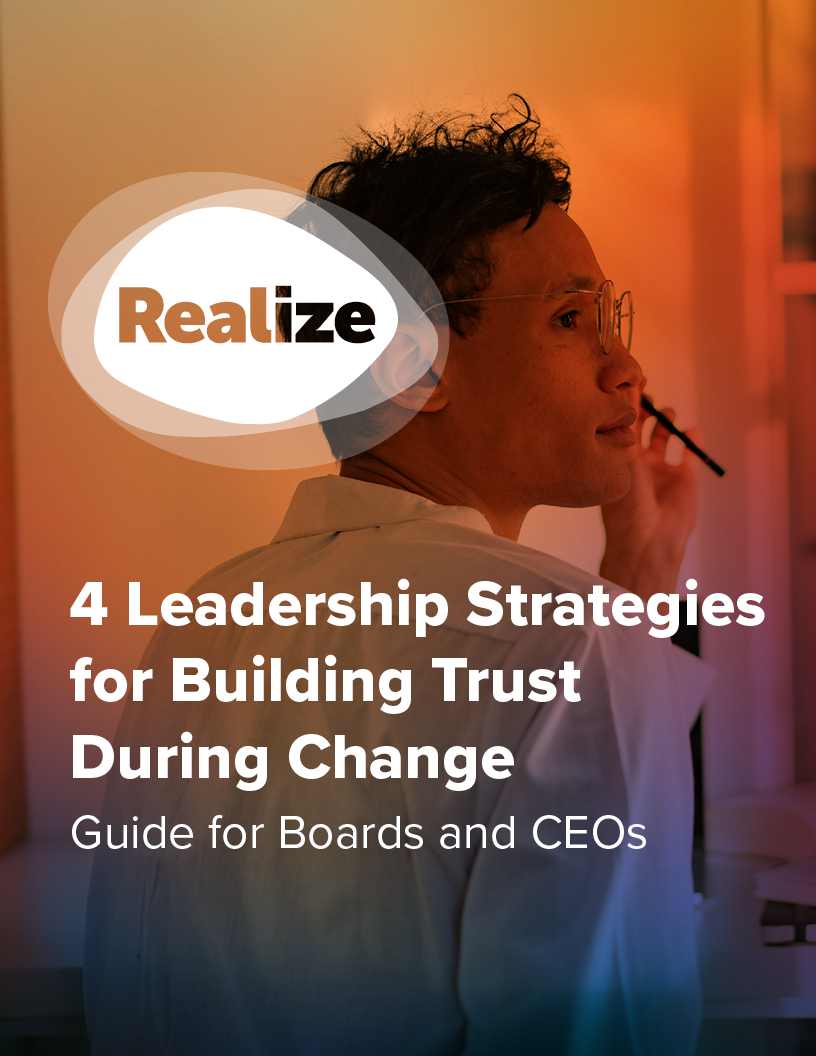 4 Leadership Strategies for Building Trust During Change: A Guide for Boards and CEOs